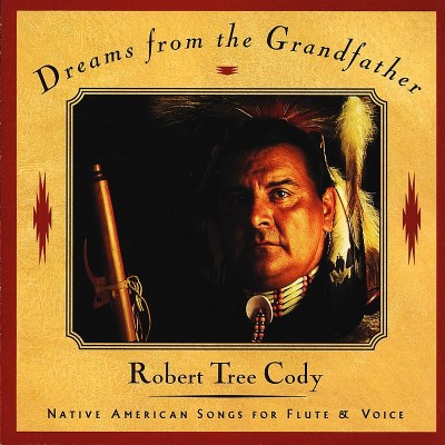 Robert Tree Cody/Dreams From The Grandfather